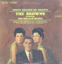 Load image into Gallery viewer, The Browns (3) Featuring Jim Edward Brown* : Three Shades Of Brown (LP, Album)