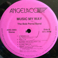 Charger l'image dans la galerie, Bob Perna : Music My Way (LP, Album)