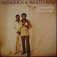 Load image into Gallery viewer, McFadden & Whitehead : I Heard It In A Love Song (LP, Album, Promo)