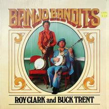 Load image into Gallery viewer, Roy Clark And Buck Trent : Banjo Bandits (LP, Album)