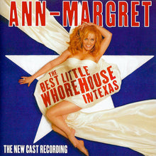 Load image into Gallery viewer, Ann Margret, Original Cast* : The Best Little Whorehouse in Texas (The New Cast Recording) (HDCD, Album)