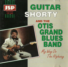 Load image into Gallery viewer, Guitar Shorty And The Otis Grand Blues Band : My Way On The Highway (CD, Album)