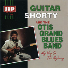 Load image into Gallery viewer, Guitar Shorty And The Otis Grand Blues Band : My Way On The Highway (CD, Album)
