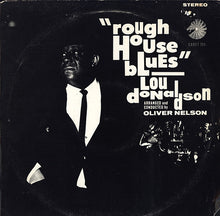 Charger l'image dans la galerie, Lou Donaldson : Rough House Blues (LP, Album, RE)