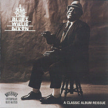 Load image into Gallery viewer, Willie Dixon : I Am The Blues (CD, Album, RE)