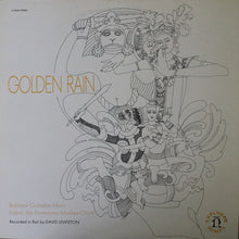 Load image into Gallery viewer, David Lewiston : Golden Rain (Balinese Gamelan Music / Ketjak: The Ramayana Monkey Chant) (LP, Album, RE)