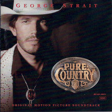 Load image into Gallery viewer, George Strait : Pure Country (Original Motion Picture Soundtrack) (CD, Album)