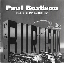Load image into Gallery viewer, Paul Burlison : Train Kept A-Rollin' (CD, Album, Enh)