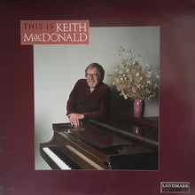 Laden Sie das Bild in den Galerie-Viewer, Keith MacDonald : This Is Keith MacDonald (LP, Album)