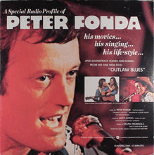 Load image into Gallery viewer, Peter Fonda : A Radio Profile Of Peter Fonda (LP, S/Sided)