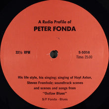 Load image into Gallery viewer, Peter Fonda : A Radio Profile Of Peter Fonda (LP, S/Sided)