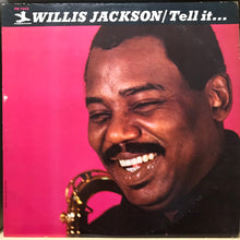 Charger l'image dans la galerie, Willis Jackson : Tell It... (LP, Album, Mono)