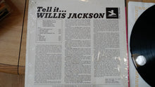 Charger l'image dans la galerie, Willis Jackson : Tell It... (LP, Album, Mono)