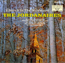 Load image into Gallery viewer, The Jordanaires : Church In The Wildwood (LP, Album)
