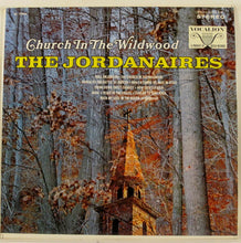 Load image into Gallery viewer, The Jordanaires : Church In The Wildwood (LP, Album)