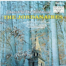 Load image into Gallery viewer, The Jordanaires : Church In The Wildwood (LP, Album)