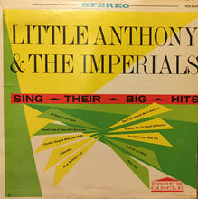 Load image into Gallery viewer, Little Anthony & The Imperials : Sing Their Big Hits (LP, Comp)
