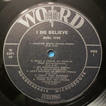 Load image into Gallery viewer, Burl Ives : I Do Believe (LP, Album, Mono)