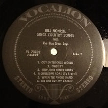 Load image into Gallery viewer, Bill Monroe With The Blue Grass Boys* : Bill Monroe Sings Country Songs (With The Blue Grass Boys) (LP, Comp, RE)