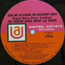 Load image into Gallery viewer, The Spencer Davis Group And Traffic : Here We Go 'Round The Mulberry Bush (Original Motion Picture Soundtrack) (LP, Album)