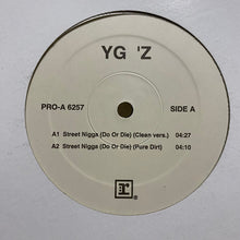 Charger l'image dans la galerie, YG'z : Street Nigga (Do Or Die) (12", Promo)