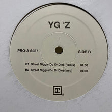 Charger l'image dans la galerie, YG'z : Street Nigga (Do Or Die) (12", Promo)