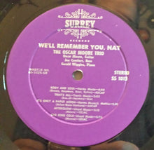 Load image into Gallery viewer, The Oscar Moore Trio : We'll Remember You, Nat (LP, Album)