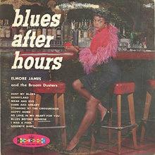 Charger l'image dans la galerie, Elmore James And The Broom Dusters* : Blues After Hours (LP, Album, Mono)