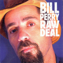 Charger l'image dans la galerie, Bill Perry (3) : Raw Deal (CD)