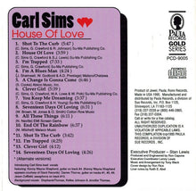 Load image into Gallery viewer, Carl Sims : House Of Love (CD, Album)