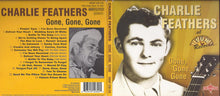 Load image into Gallery viewer, Charlie Feathers : Gone, Gone, Gone (CD, Comp, RM)