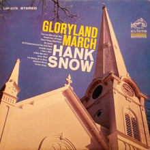 Laden Sie das Bild in den Galerie-Viewer, Hank Snow : Gloryland March (LP)