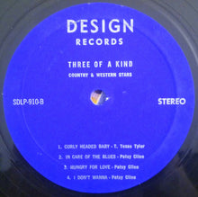 Load image into Gallery viewer, Webb Pierce / T. Texas Tyler / Patsy Cline : Three Of A Kind (3 Top Stars Of Country & Western) (LP, Comp)