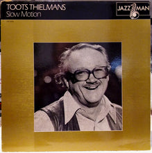 Load image into Gallery viewer, Toots Thielemans : Slow Motion (LP, Album, M/Print)