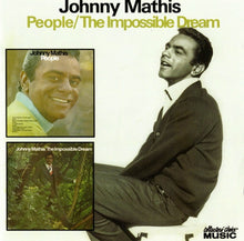 Load image into Gallery viewer, Johnny Mathis : People & The Impossible Dream (2xCD, Album, Comp)
