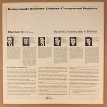 Charger l'image dans la galerie, Rachmiel Levine, M.D., William Butterfield, M.D., Harvey Knowles, M.D., Rolf Luft, M.D., Leonard L. Madison, M.D., Albert E. Renold, M.D. : Metabolic Abnormalities In Diabetes (LP)
