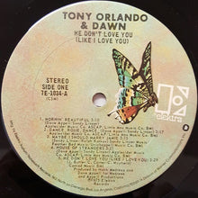 Load image into Gallery viewer, Tony Orlando & Dawn : He Don't Love You, Like I Love You (LP, Album, San)