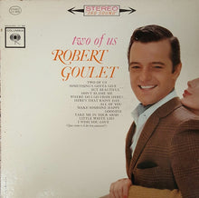 Load image into Gallery viewer, Robert Goulet : Two Of Us (LP, Album, Ter)