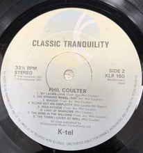 Laden Sie das Bild in den Galerie-Viewer, Phil Coulter : Classic Tranquility (LP, Album)