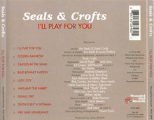 Load image into Gallery viewer, Seals & Crofts : I'll Play For You (CD, Album, RE)