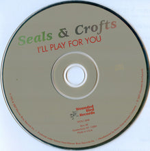 Load image into Gallery viewer, Seals & Crofts : I'll Play For You (CD, Album, RE)