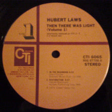 Load image into Gallery viewer, Hubert Laws : Then There Was Light (Volume 1) (LP, Album)