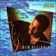 Laden Sie das Bild in den Galerie-Viewer, Henry Johnson : New Beginnings (CD, Album)