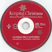 Charger l'image dans la galerie, Gloriae Dei Cantores, Elizabeth C. Patterson : Keeping Christmas (Beloved Carols And The Christmas Story) (HDCD)