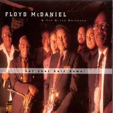 Laden Sie das Bild in den Galerie-Viewer, Floyd McDaniel And The Blues Swingers : Let Your Hair Down! (CD, Album)