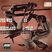 Load image into Gallery viewer, Pee Wee Erwin's Dixieland Eight : Oh Play That Thing (LP, Album, RE)