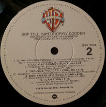 Load image into Gallery viewer, Ry Cooder : Bop Till You Drop (LP, Album, Win)