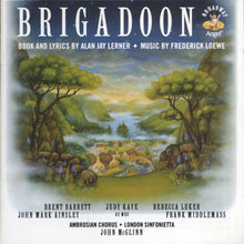 Charger l'image dans la galerie, Alan Jay Lerner • Frederick Loewe* - Ambrosian Chorus*, London Sinfonietta, John McGlinn : Brigadoon (CD, Album)