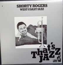 Load image into Gallery viewer, Shorty Rogers : West Coast Jazz (LP, Album, RE)