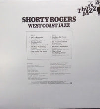 Load image into Gallery viewer, Shorty Rogers : West Coast Jazz (LP, Album, RE)